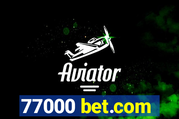 77000 bet.com